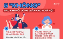 KHUYẾN CÁO 5 việc tuyệt đối KHÔNG LÀM sau khi nới lỏng giãn cách xã hội