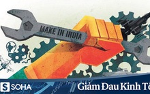 Hậu COVID-19: "Gió Đông" đã nổi, Ấn Độ có làm được điều quan trọng đã biến TQ thành "công xưởng thế giới"?