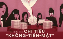 Chuyện kể của "tiền vô hình": Vì sao cả thế giới đang cố gắng xóa sổ tiền mặt?