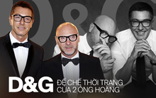 Dolce&Gabbana: Đế chế tạo nên từ chuyện tình hơn 20 năm của 2 ông hoàng thời trang, chia tay lại gây xôn xao vì lời tuyên bố về người yêu cũ