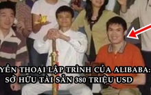 Huyền thoại lập trình biến ‘dự án bí mật’ của Jack Ma thành nền tảng có 874 triệu người dùng, sở hữu khối tài sản 380 triệu USD