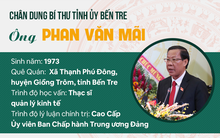 [Infographic]: Chân dung Bí thư Tỉnh ủy Bến Tre Phan Văn Mãi