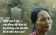 Lục hết túi không có nổi 100 nghìn, mẹ chiến sĩ Đoàn 337 ngậm ngùi: 'Mẹ không còn đủ tiền để đi đón con'