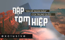 Sức mạnh của đập Tam Hiệp: Kịch bản trúng tên lửa hạt nhân và tham vọng sánh ngang dự án để đời của vua Tần