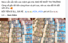 Dịch vụ đổi tiền lẻ gần Tết Nguyên đán 2021 sôi động bất chấp lệnh cấm