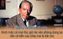 Tỷ phú "keo kiệt" vô cực: 20 năm giàu nhất thế giới nhưng thích mặc cả mọi thứ, giữ rác văn phòng dùng lại, tiếc cả tiền cứu cháu trai bị bắt cóc