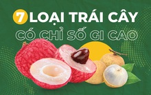 7 loại trái cây rất ngon nhưng là thủ phạm khiến đường huyết tăng rất nhanh: Người bệnh tiểu đường phải tránh xa, người khỏe mạnh cũng nên hạn chế