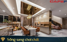 Nữ KTS chi 5 tỷ đồng hoàn thiện penthouse giữa lòng Sài Gòn và quan điểm đầu tư sao cho xứng đáng: Sống sang phải đi liền với “sống chất”