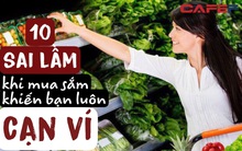 10 sai lầm khi mua sắm khiến bạn đang “vứt tiền qua cửa sổ”, đi tong cả chục triệu mỗi lần đến siêu thị : Phạm đến một nửa thì đừng hỏi sao mãi “cạn ví”