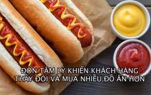 ‘Lý thuyết sốt cà chua và mù tạt’: Chiêu tâm lý các hãng fast-food sử dụng để khiến bạn đói bụng và mua nhiều đồ ăn hơn