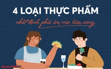 4 loại thực phẩm nhất định phải ăn vào bữa sáng, loại hết “rác” khỏi cơ thể mà tiểu đường cũng chẳng phải lo