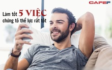 Đàn ông ngoài 50 tuổi, 5 việc này vẫn làm dễ dàng chứng tỏ thể lực rất tốt, cả năm khỏe như vâm