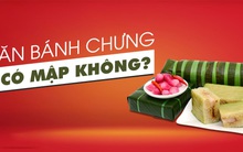 Trót ăn 1 miếng bánh chưng, bạn cần phải làm những gì để "đốt" hết chỗ calo đã nạp vào cơ thể?