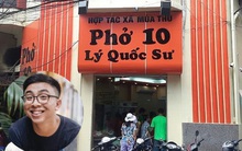 Con trai ông chủ Phở 10 Lý Quốc Sư: Học RMIT, từng bê phở không lương 7 tiếng/ngày, cuối cùng chọn làm Youtuber vì không muốn “dựa hơi” bố mẹ