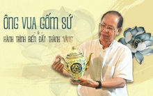 Chuyện khởi nghiệp của vua gốm sứ Minh Long: Từng có lúc phải bỏ gốm để xoay đủ nghề mưu sinh, từ làm kem đánh răng, nấu rượu tới trồng đu đủ