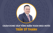 Chân dung tân Tổng kiểm toán Nhà nước Trần Sỹ Thanh