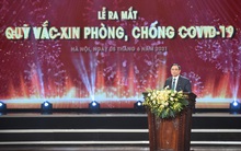 Những phát biểu đáng chú ý trong lễ ra mắt Quỹ vaccine phòng chống Covid-19