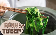 Có một kiểu ăn rau khiến rau mất chất, dễ gây ung thư nhưng đáng tiếc là hàng triệu gia đình Việt đều đang mắc phải