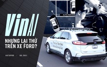 Vì sao VinAI dùng xe Ford và Lincoln để thử 3 công nghệ mới mà không phải VinFast Fadil hay Lux?