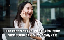 Thất nghiệp vì Covid-19, nữ bồi bàn ‘quay xe’ học code trong 3 tháng, xin được việc lương gần tỷ đồng/năm