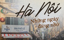 Hà Nội - những ngày thật khác, những ngày không thể quên