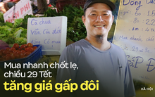 Gặp lại anh Minh xăm trổ với content "cưng xỉu" chiều ngồi bán rau, tối đứng bán hoa: Mua nhanh chốt lẹ, 29 Tết tăng giá gấp đôi!