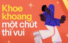 Nỗi oan của sự "khoe khoang"