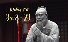 Khổng Tử dạy 3x8=23 và bài học chưa lỗi thời