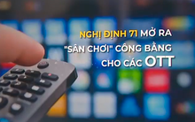 Sòng phẳng cạnh tranh thị trường truyền hình OTT