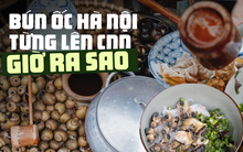 Quán bún ốc ở Hà Nội từng được đầu bếp Anthony Bourdain giới thiệu trên truyền hình CNN giờ ra sao?