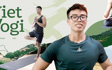 Founder 9X của Viet Yogi: Bỏ việc tập đoàn tài chính lớn ở Mỹ về Việt Nam mở trung tâm yoga và ‘cú sốc’ bị đuổi khi mới thuê studio được 1 tuần
