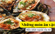 Những món ăn vặt được đánh giá là "bẩn" trong các quán vỉa hè, chuyên gia khuyên tránh ăn