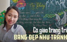 Cô giáo lớp 1 trang trí bảng với những nét vẽ “rồng bay phượng múa", xem đến chữ viết càng mê mẩn hơn