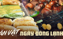 Không chỉ có ngô khoai nướng, những món mùa đông này cũng khiến các tín đồ ẩm thực Hà thành mê mẩn