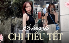 Không chờ tới lương thưởng, cô gái 9X quê Hải Dương đã xong kế hoạch tiêu Tết với chi phí 30 triệu