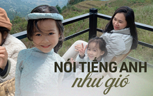 Bé gái nói tiếng Anh như gió từ lúc 20 tháng tuổi, ngữ âm không khác gì người bản xứ: Tất cả nhờ vào phương pháp "cực đỉnh" này của mẹ!