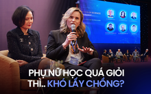 "Phụ nữ học quá giỏi thì sẽ... khó lấy chồng?" - Câu trả lời của 3 nữ Giáo sư khiến ai cũng phải suy ngẫm!