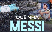 Tại quê nhà của Messi: Hình ảnh siêu sao tràn ngập khắp đường phố, nơi ở thời thơ ấu trở thành điểm du lịch nổi tiếng