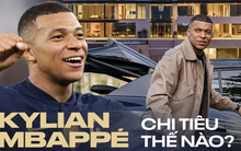 Là cầu thủ được trả lương cao nhất thế giới, Kylian Mbappé chi tiêu thế nào?