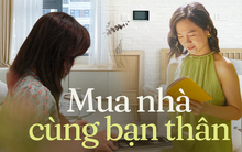 Đôi bạn thân rủ nhau mua nhà 3,5 tỷ để tiết kiệm tiền, giảm bớt áp lực vay