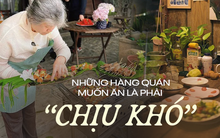 Những quán ăn có "nguyên tắc bán hàng" độc đáo, dù bị nói "chảnh" thì vẫn đông nghịt khách