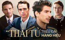 Chân dung “thái tử” của những triều đại hàng hiệu khủng nhất thế giới: Người thần thái vượt siêu mẫu, người gây sốt trên đường đua tốc độ