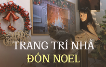 Chi tiền triệu trang trí Noel trước 1 tháng, thành quả đáng tiền