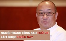 "Ông trùm" bất động sản Trung Quốc: Tại sao sau 35 tuổi nhiều triệu phú mới thành công? Không phải nhờ chăm chỉ mà đó là lúc họ làm được 3 điều này