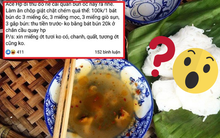 Bị đổ oan chặt chém 100k/bát bún dịp Tết, chủ quán giải thích sự thật làm tất cả ngỡ ngàng