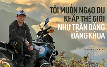 Mai Triều Nguyên - Sếp công nghệ thích du lịch vòng quanh thế giới bằng mô tô
