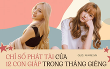 Chỉ số phát tài của 12 con giáp trong tháng Giêng: Đa số đều được thần tài chiếu cố, có người mua được nhà, số ít vẫn còn vất vả