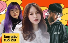 Sinh viên 23 tuổi kiếm 100 triệu/tháng thú nhận: KHÔNG BAO GIỜ nhận thực tập không lương hoặc lương quá thấp