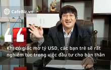 Ông chủ Phú Thái Phạm Đình Đoàn: Các bạn trẻ nên có giấc mơ tỷ USD!