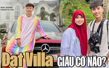 Từ thợ cắt tóc tới idol "tóp tóp" sở hữu Mẹc 3 tỷ - chi 100 triệu lấy lòng bạn gái: Đạt Villa giàu cỡ nào?